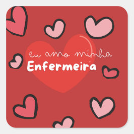 Adesivo quadrado. Eu amo minha enfermeira, vermelh Quadratischer Aufkleber