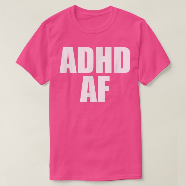 ADHD AF T-Shirt (Design vorne)