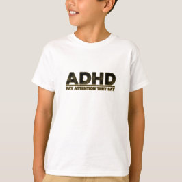 ADHD beachten Sie T-Shirt