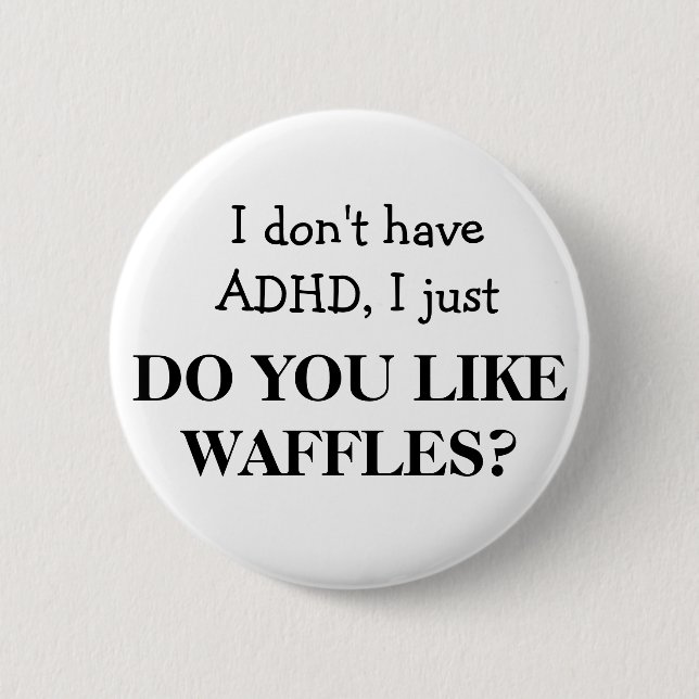 ADHD BUTTON (Vorderseite)
