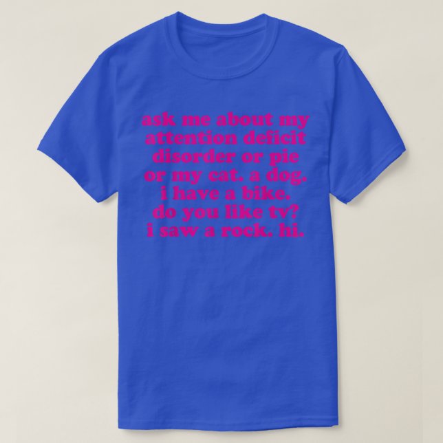 ADHD Funny Quote Ask Me About My Attention Deficit T-Shirt (Design vorne)