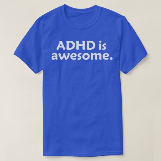 ADHD ist Awsome ADHD ist mein SuperPower Funny Ges T-Shirt (Design vorne)
