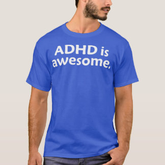 ADHD ist Awsome ADHD ist mein SuperPower Funny Ges T-Shirt
