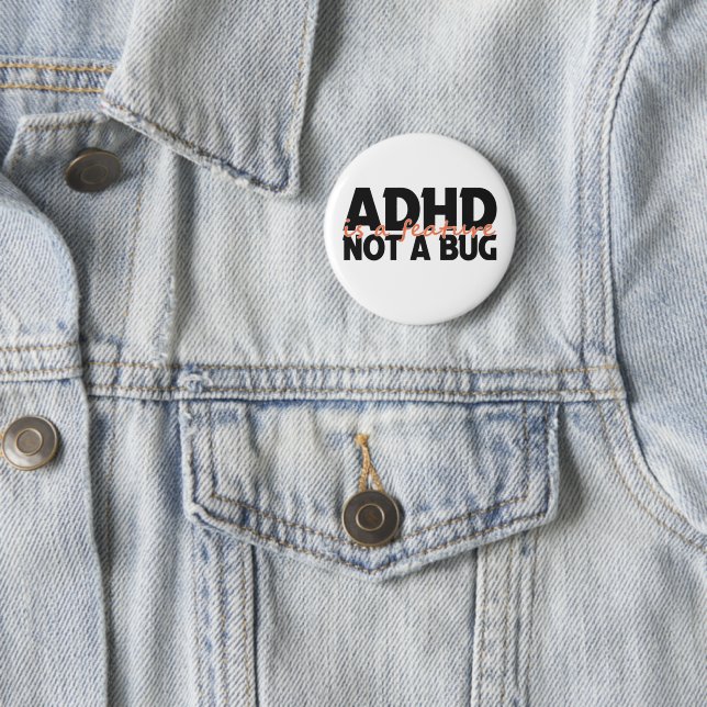 Adhd ist ein Feature, das kein neurodivergent Fehl Button (Beispiel)