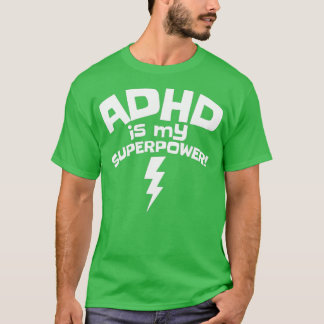 Adhd ist meine Inspirationsbewusstsein über die Su T-Shirt