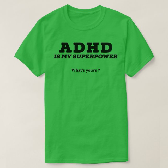 Adhd ist meine Supermacht, was deine ist T-Shirt (Design vorne)