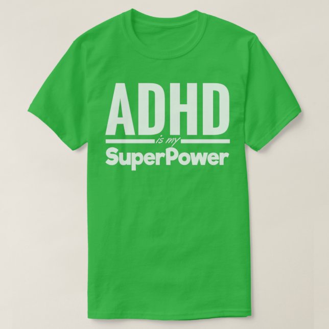 ADHD ist meine SuperPower Positive Affirmative for T-Shirt (Design vorne)