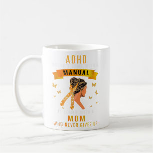 ADHD ist nicht mit einer manuellen Mama von Messy  Kaffeetasse