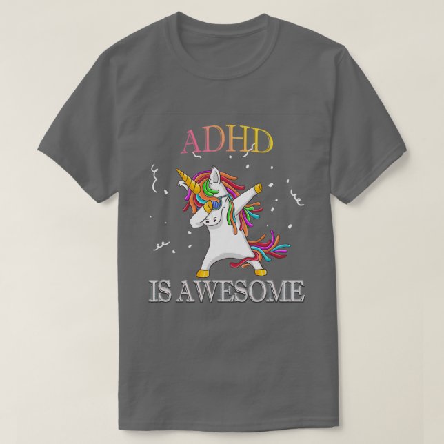 ADHD ist Phantastische Einhornabdeckung T-Shirt (Design vorne)