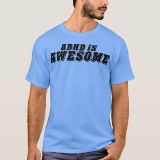 ADHD ist phantastischer Text T-Shirt