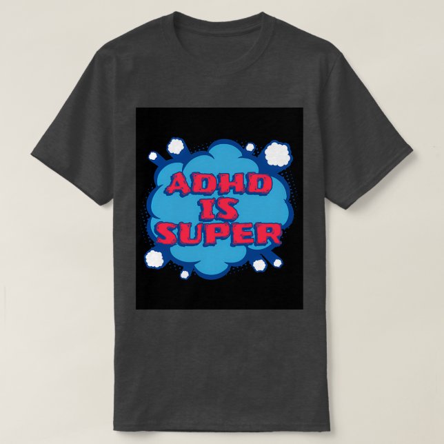 ADHD ist super 2 T-Shirt (Design vorne)