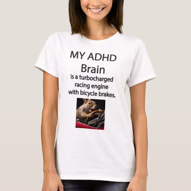 ADHD Turbogeladenes Gehirn mit Fahrradbremse T-Shirt (Vorderseite)