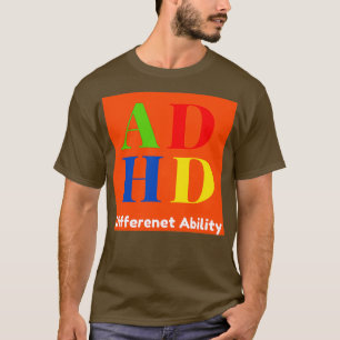 ADHS - Andersartige Fähigkeit T-Shirt