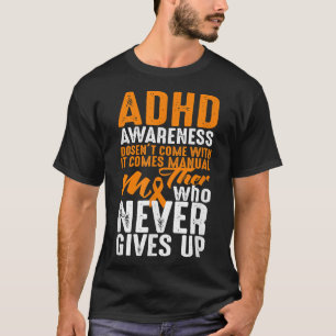 ADHS Awareness kommt nicht mit einem Handbuch - ni T-Shirt