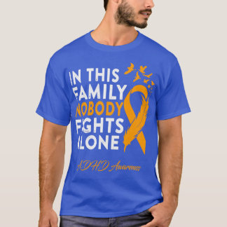 ADHS Bewusstsein in dieser Familie niemand kämpft  T-Shirt