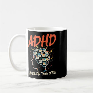 ADHS, Eine Million Tabs geöffnet, Neurodivergenz Kaffeetasse