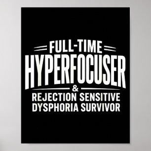 ADHS-Hyperfocuser Ablehnungssensitive Dysphorie Poster