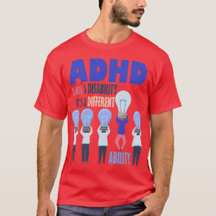 ADHS ist keine Behinderung Itx27s ein anderes Gerä T-Shirt