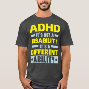 ADHS ist keine Behinderung, sondern eine andere Fä T-Shirt