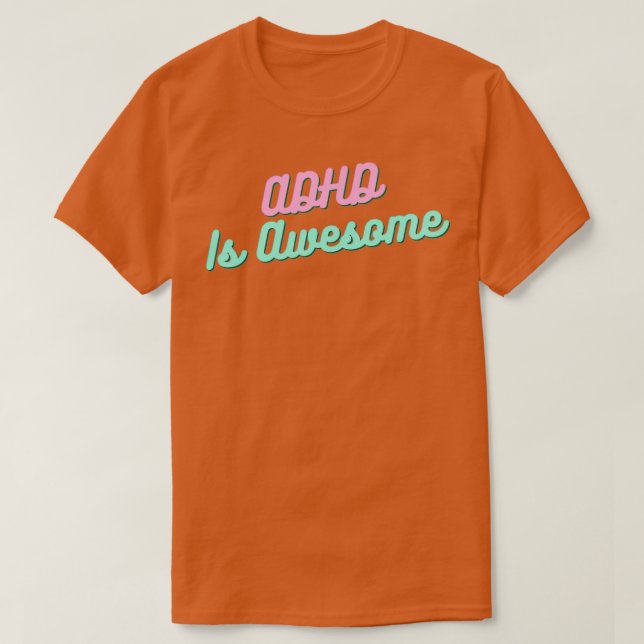 ADHS ist Phantastisch Niedlich 1 T-Shirt (Design vorne)