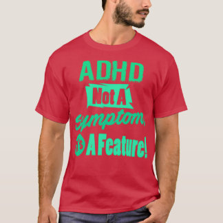ADHS kein Symptom T-Shirt