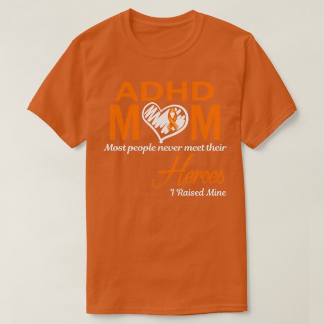 ADHS-Mama Die meisten Menschen treffen nie ihre He T-Shirt (Design vorne)