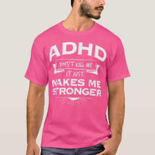 ADHS Motivierend T-Shirt macht mich stärker