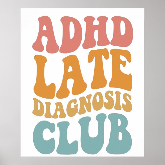 ADHS Spätdiagnose Club Funny Neurodiversity-Gesche Poster (Vorne)