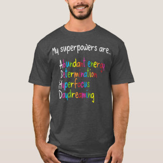 ADHS Supermacht Neurovielfalt Bewusstsein299 T-Shirt