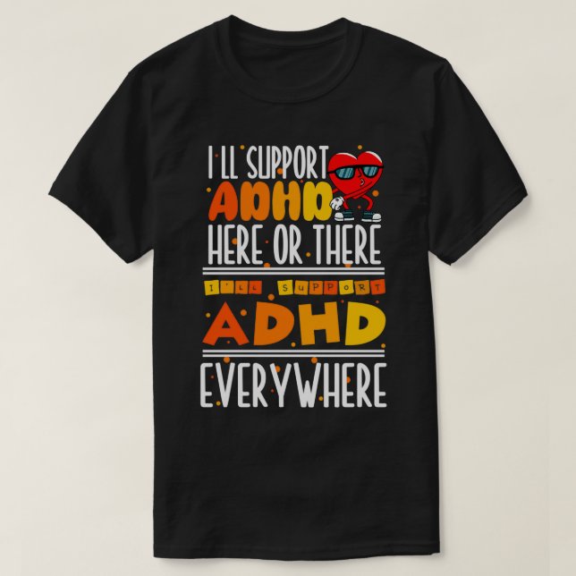 ADHS-Unterstützung 2 T-Shirt (Design vorne)