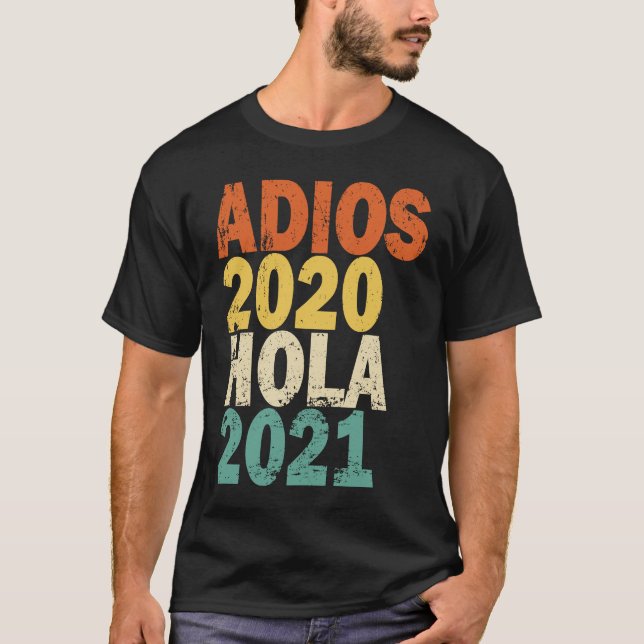 Adios 2020 Hola 2021 T-Shirt (Vorderseite)