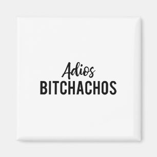 Adios Achos Funny Cinco De Mayo Party Fiesta Gesch Magnet