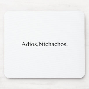 Adios Achos Funny Cinco De Mayo Party Mousepad