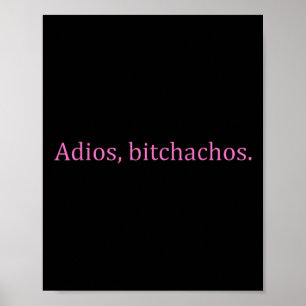Adios Achos Pink Text Funny Cinco De Mayo Für Frau Poster
