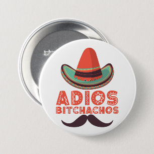 Adios Bitchachos Sombrero Retro Cinco De Mayo Button
