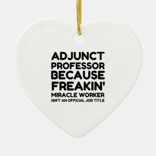 ADJUNCT PROFESSOR KERAMIK ORNAMENT