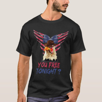 Adler Amerikanische Flagge Du Bist Heute Abend Fre T-Shirt