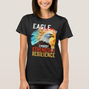 Adler Embody Stärke und Resilienz Adler T-Shirt