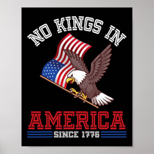 Adler und US-Flaggen Unabhängigkeit keine Könige i Poster