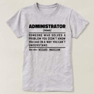Administrator Noun Definition Management Funny T-Shirt