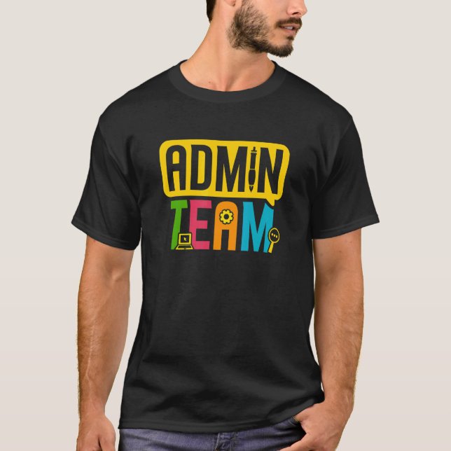 Administrator-Team-Verwaltungsbüro T-Shirt (Vorderseite)