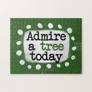 Admirez Un Arbre Aujourd'Hui Jigsaw Puzzle