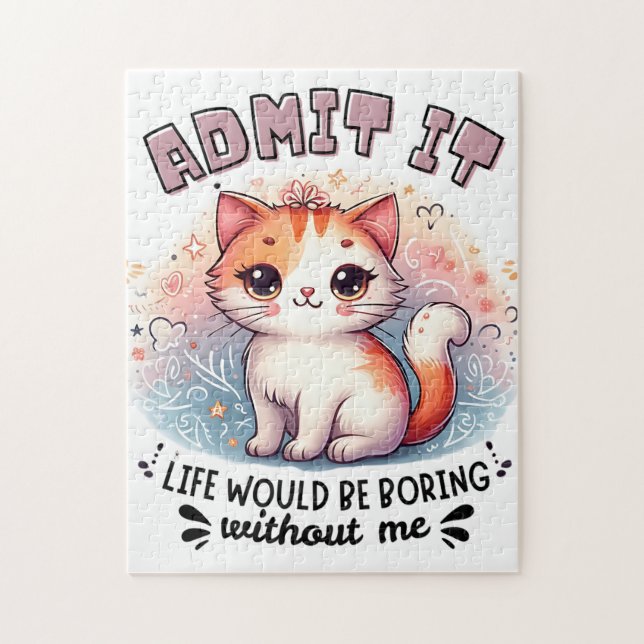 Admit It Life Would Be Boring Funny Cat Lover Gift (Vertikal)