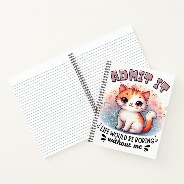 Admit It Life Would Be Boring Funny Cat Lover Gift Notizbuch (Innenseite)