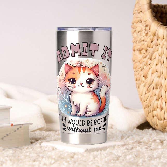Admit It Life Would Be Boring Funny Cat Lover Gift Thermobecher (Wohnzimmer (gedreht))
