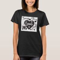 ADOM "Say You Love Me" Damen Grafik T-Shirt