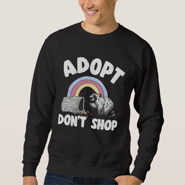 Adopt Don t Shop Rainbow Raccoon  1 Sweatshirt (Vorderseite)