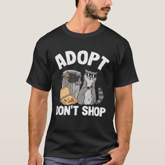 Adopt Don t Shop Trash Garbage Panda Raccoon T-Shirt (Vorderseite)