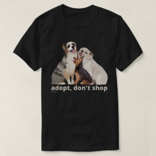 ADOPTIER DON not SHOP rette den Tierrettungshunden T-Shirt