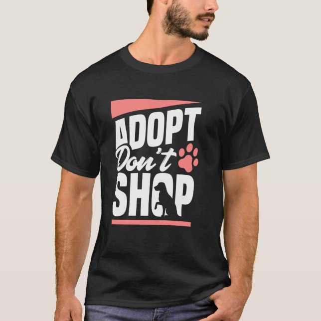 Adoptier Don T shop Hunde Katzen gerettet Tierlieb T-Shirt (Vorderseite)